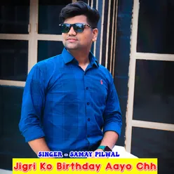 Jigri Ko Birthday Aayo Chh